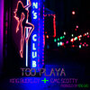 King Buckley、EMC Scotty - Too Playa (Explicit)