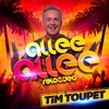 Tim Toupet - Allee Allee (Reloaded)
