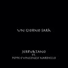 Tano、Peppe、Vincenzo Nardiello、Jerry - Un giorno sarà