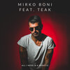 Mirko Boni、Teak - All I Need is a Miracle