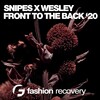 Snipes X Wesley - Front to the Back '20 (Original Mix)