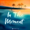 Mr. Octopus、Velvet Dreamer - In the Moment