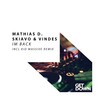 Mathias D.、Vindes、SKIAVO - I'm Back (Original Mix)