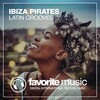 Ibiza Pirates - Latin Grooves (Original Mix)