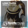 Long Trains - Bring the Funk (Original Mix)