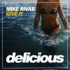 Mike Rivas《Give It (Original Mix)》[MP3/LRC]