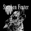 Howler、Stephen Foster - Mad as Hell