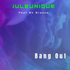 Juleunique - Bang out (Explicit)