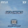 Sylo、K F - Les choses (Explicit)