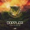 Doppler - A Day to Just Be