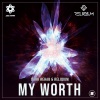 Dark Rehab、ReliQium - My Worth
