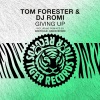 Tom Forester、Dj Romi《Giving Up (Original Mix)》[MP3/LRC]