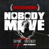 Freeway、Shyne、Mossburg - Nobody Move