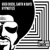 Used Disco、Earth n Days - Hypnotize (Radio Edit)