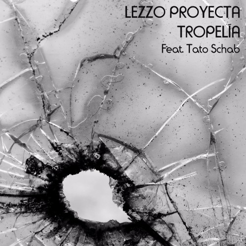 Lezzo Proyecta、Tato Schab - Tropelía