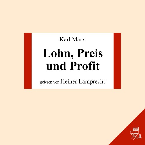 Heiner Lamprecht、Karl Marx - Kapitel 1: Lohn, Preis und Profit