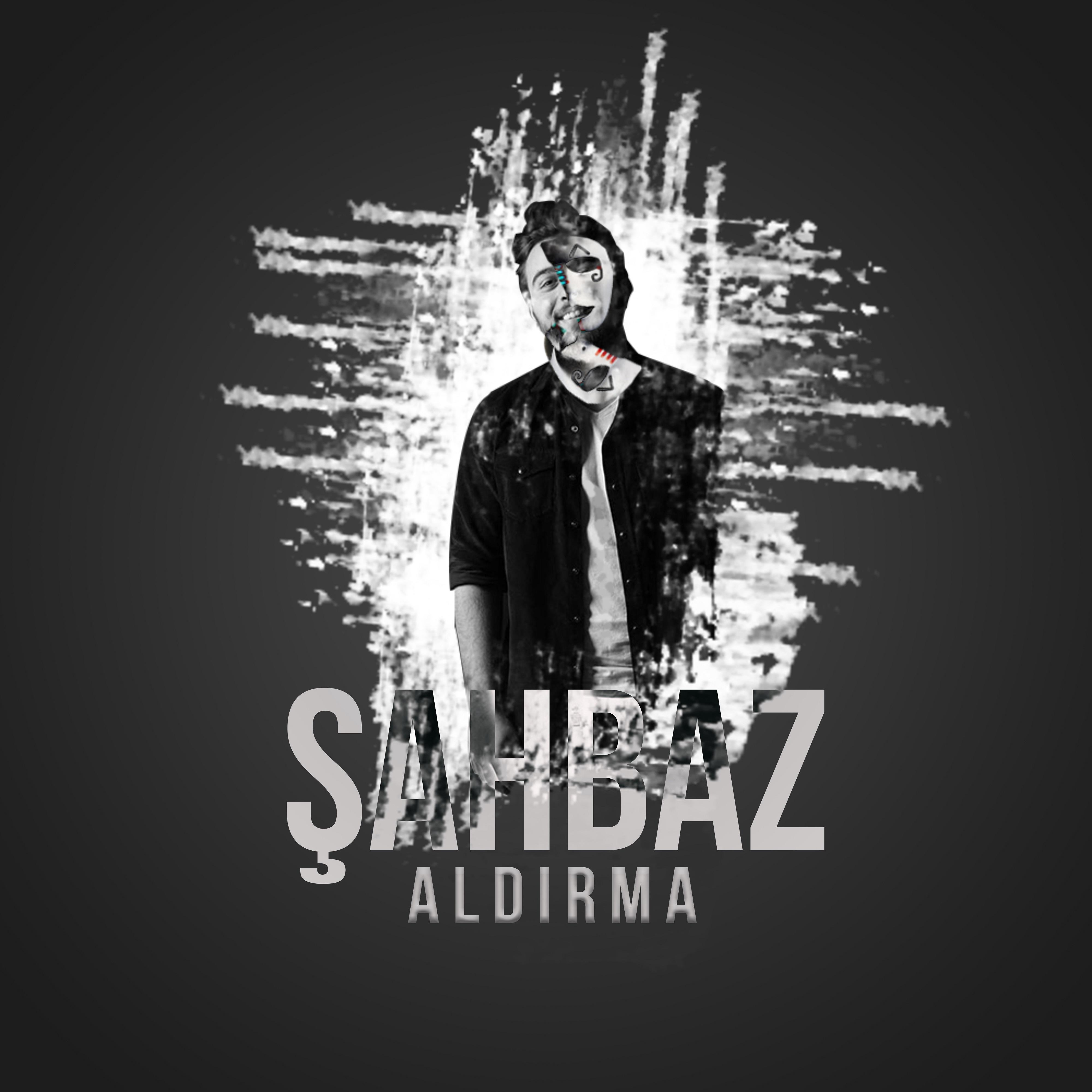 Şahbaz、Alihan Aydınlıoğlu - Aldırma