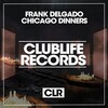 Frank Delgado - Chicago Dinners (Original Mix)