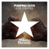 Pumping Guys - Lose Control (Original Mix)