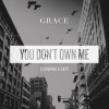 G-Eazy、SAYGRACE - You Don't Own Me (Explicit)