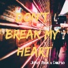 John Rox、DARIO - Don't Break My Heart
