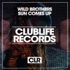 Wild Brothers《Sun Comes Up (Original Mix)》[MP3/LRC]