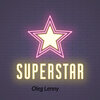 Oleg Lenny - Superstar