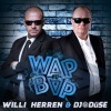 Willi Herren、DJ Düse《Wap Bap》[MP3/LRC]