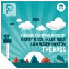 Bobby Rock、Mark Bale、Roger Horton - The Bass (Ferdinands Feld Festival Anthem 2017)(Original Mix)