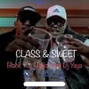 DJ Yaya、Black T、Maïko - Class and Sweet