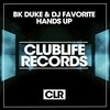 bk duke、DJ Favorite - Hands Up (DJ Dnk Remix)
