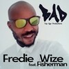 Fisherman、Fredie wize - Bad