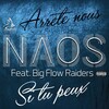 Naos、Big Flow Raiders - Arretes nous si tu peux (Explicit)