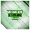 Giorgio Gee - R U Ready (Original Mix)