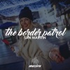 San Marttin - The Border Patrol