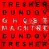 Gregor Tresher、Petar Dundov - Ghostmachine