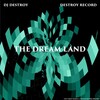 DJ Destroy - The Dreamland