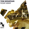 Tom Mountain - Float Away (Radio Edit)