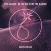 Fitz & Baron、Cail Baroni - Be the One