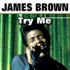 James Brown - Try Me