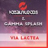 Noequalgods、Gamma Splash、Melnik Alexandr Vladimirovich - Via Lactea