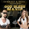 DJ Squizz、Baby Brown、Silva - God Bless Im a V.I.P.