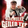 Machulke - Ich seh' scheiße aus (Geiler Typ)