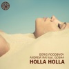 Andrew Rai、Gosha、Boris Roodbwoy - Holla Holla (Andrew Rai Radio Edit)