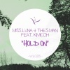 Miss Luna、Kimicoh、Thes-Man《Hold On (Original Mix)》[MP3/LRC]