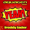 Aquagen、Freddy Fader《Yeah! (Radio Edit)》[MP3/LRC]