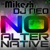 DJ NEO、Mikesh - No Alternative (Dancecore Edit)