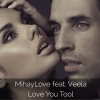 Veela、MihayLove《Love You Tool (Original Mix)》[MP3/LRC]