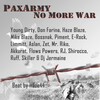 E-Rock、Aslan、Mike Blaze、Haze Blaze、Skiller Rap、Paxarmy、Mr.Riko、RUFF、Bossnak、Don Farina、RJ、Zet、Piment、Limmitt、Shirocco、Flows Powers、DJ Jermaine、Young Dirty、Akkurat - No More War (Original Version)