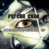 Psycho Chok - Rennaisance (Original Mix)